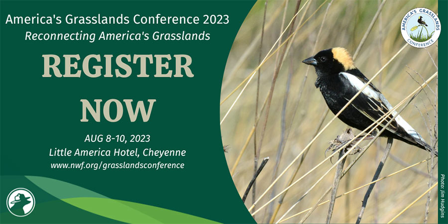 America's Grassland Conference 2023 - Reconnecting America's Grasslands - Register Now - August 8-10, 2023 - Little America Hotel, Cheyenne