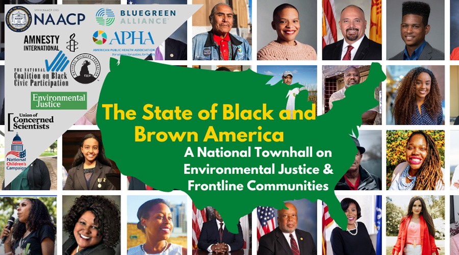 The State of Black and Brown America: A National Townhall on Environmental Justice & Frontline Communities
